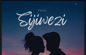 AUDIO Podo - Sijiwezi Mp3 Download Side Makini Blog