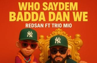 AUDIO Redsan Ft Trio Mio – Who Saydem Badda Dan We Mp3 Download Side Makini Blog