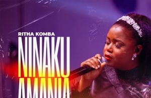 Ritha Komba – Ninakuamania AUDIO Ritha Komba – Ninakuamania Mp3 Download Side Makini Blog