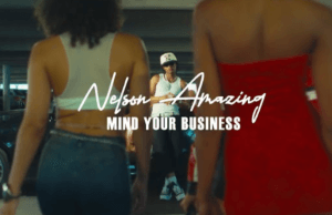 VIDEO: Nelson Amazing – Mind Your Business (MYB) (Official Video) VIDEO Nelson Amazing – Mind Your Business (MYB) (Official Video) Mp4 Download Side Makini Blog