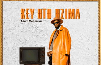 ALBUM Adam Mchomvu – Key Utu Uzima Official Album Artwork Cover Mp3 Download Side Makini Blog