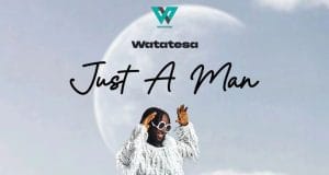 ALBUM Watatesa – Just A Man Official Album Artwork Cover Mp3 Download Side Makini Blog