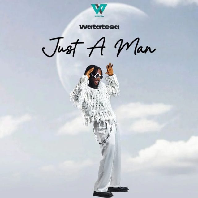 ALBUM Watatesa – Just A Man Official Album Artwork Cover Mp3 Download Side Makini Blog ALBUM Watatesa – Just A Man Official Album Artwork Cover Mp3 Download Side Makini Blog