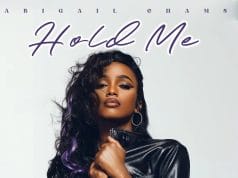 AUDIO Abigail Chams – Hold Me Mp3 Download Side Makini Blog