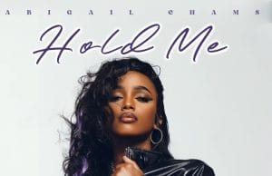 AUDIO Abigail Chams – Hold Me Mp3 Download Side Makini Blog