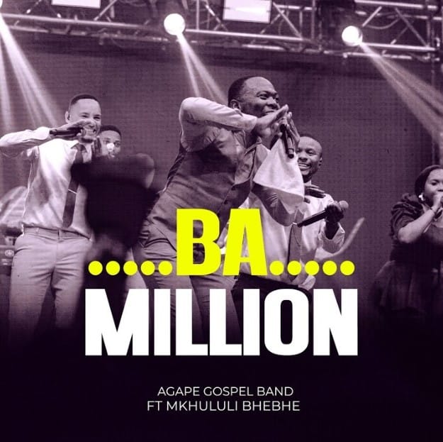 AUDIO Agape Gospel Band ft. Mkhululi Bhebhe – Ba Million Mp3 Download Side Makini Blog AUDIO Agape Gospel Band ft. Mkhululi Bhebhe – Ba Million Mp3 Download Side Makini Blog
