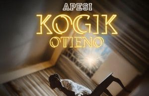 AUDIO Apesi – Kogik Otieno Mp3 Download Side Makini Blog