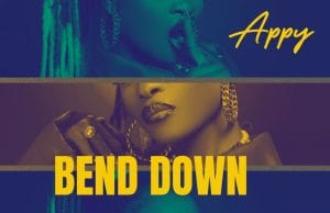 AUDIO Appy - Bend Down Mp3 Download Side Makini Blog