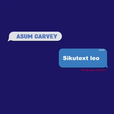 AUDIO Asum Garvey ft Djprodluigi – Sikutext Leo Mp3 Download Side Makini Blog AUDIO Asum Garvey ft Djprodluigi – Sikutext Leo Mp3 Download Side Makini Blog