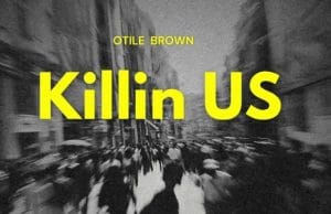 AUDIO BOtile Brown – Killing Us Mp3 Download Side Makini Blog