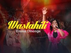 AUDIO Emma Omonge – WASTAHILI Mp3 Download Side Makini Blog