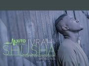 Ivrah – Shusha AUDIO Ivrah – Shusha Mp3 Download Side Makini Blog