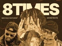 AUDIO Machalii Watundu Ft Money Boys – 8 Times Mp3 Download Side Makini Blog