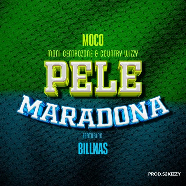 AUDIO Moni Centrozone & Country Wizzy Ft Billnass – Pele Maradona Mp3 Download Side Makini Blog