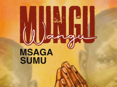 AUDIO Msaga Sumu – Mungu Wangu Mp3 Download Side Makini Blog