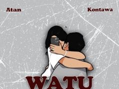 AUDIO Atan Ft Kontawa – Watuache Mp3 Download Side Makini Blog
