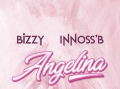 AUDIO Bizzy Ft. Innoss'B – Angelina Mp3 Download Side Makini Blog
