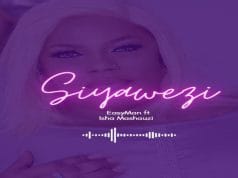 Easyman Ft. Isha Mashauzi – Siyawezi