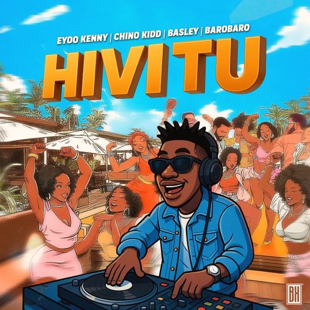 AUDIO Eyoo Kenny, Chino Kidd, Basley, Barobaro – Hivi Tu Mp3 Download Side Makini Blog AUDIO Eyoo Kenny, Chino Kidd, Basley, Barobaro – Hivi Tu Mp3 Download Side Makini Blog