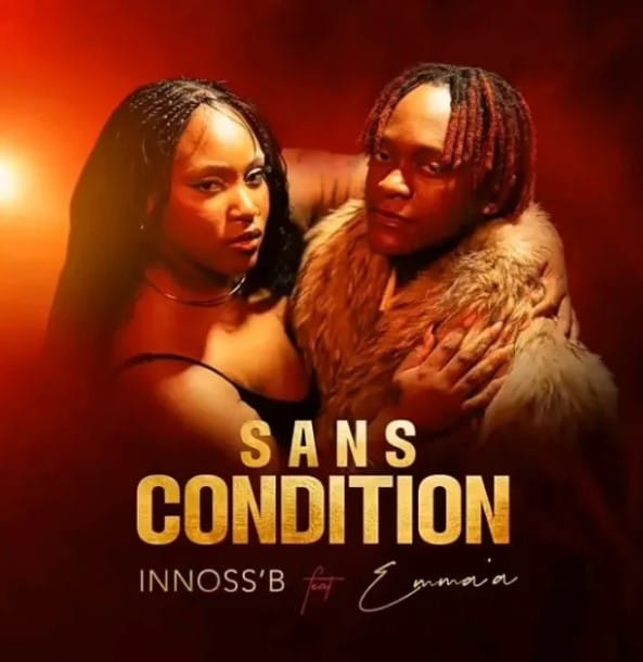 AUDIO Innoss’B Ft Emma’a – Sans Condition Mp3 Download Side Makini Blog AUDIO Innoss’B Ft Emma’a – Sans Condition Mp3 Download Side Makini Blog