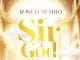 Rasco Sembo – Sir God AUDIO Rasco Sembo – Sir God Mp3 Download Side Makini Blog