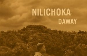 AUDIO Daway – Nilichoka Mp3 Download Side Makini Blog