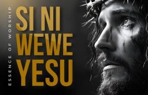 AUDIO Essence of Worship Ft Clara Minja & Justin Asifiwe – Si ni Wewe Yesu Mp3 Download Side Makini Blog