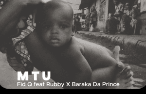 AUDIO Fid Q Ft Rubby X Baraka Da Prince – MTU Mp3 Download Side Makini Blog