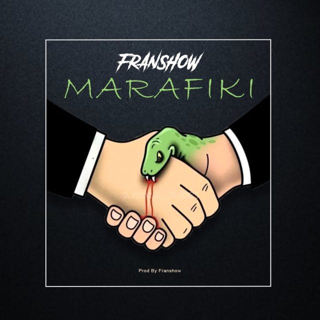 AUDIO Franshow – Marafiki Mp3 Download Side Makini Blog