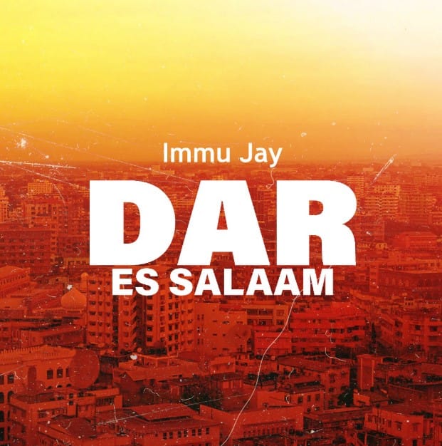 AUDIO Immu Jay – Dar Es Salaam Mp3 Download Side Makini Blog AUDIO Immu Jay – Dar Es Salaam Mp3 Download Side Makini Blog