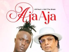 AUDIO Kili Paul Ft Akil The Brain – Aja Aja Mp3 Download Side Makini Blog