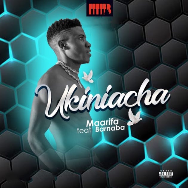 AUDIO Maarifa Ft Barnaba – Ukiniacha Mp3 Download Side Makini Blog AUDIO Maarifa Ft Barnaba – Ukiniacha Mp3 Download Side Makini Blog