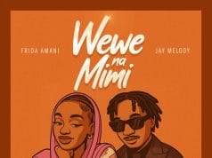 Frida Amani Ft. Jay melody – Wewe Na Mimi