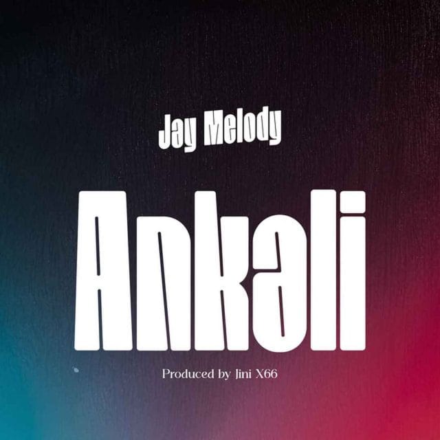 AUDIO Jay Melody – Ankali Mp3 Download Side Makini Blog