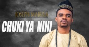 AUDIO Joseph Mabula – Chuki ya nini Mp3 Download Side Makini Blog