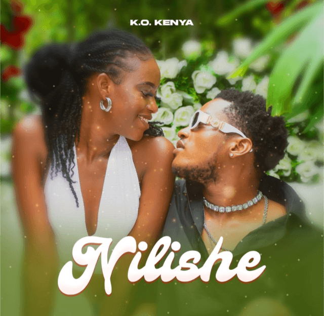 AUDIO K.O Kenya – Nilishe Mp3 Download Side Makini Blog AUDIO K.O Kenya – Nilishe Mp3 Download Side Makini Blog