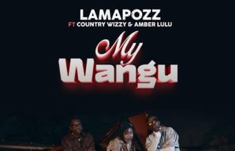 Lamapozz Ft Amber Lulu & Country Wizzy – My Wangu AUDIO Lamapozz Ft Amber Lulu & Country Wizzy – My Wangu Mp3 Download Side Makini Blog
