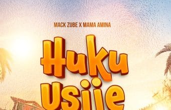 AUDIO Mack Zube X Mama Amina – Huku Usije Mp3 Download Side Makini Blog