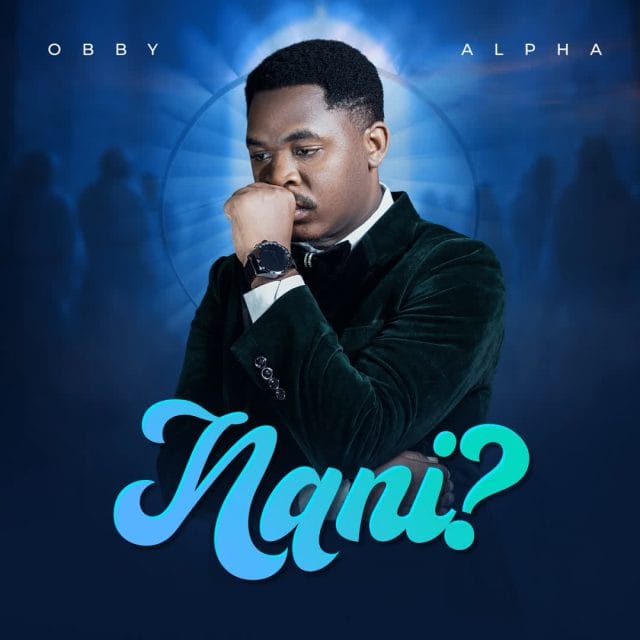 AUDIO Obby Alpha – Nani Mp3 Download Side Makini Blog AUDIO Obby Alpha – Nani Mp3 Download Side Makini Blog