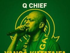 AUDIO Q Chief – Yanga Kimataifa Mp3 Download Side Makini Blog