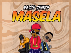 AUDIO Rasco Sembo – Masela Mp3 Download Side Makini Blog