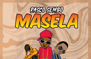 AUDIO Rasco Sembo – Masela Mp3 Download Side Makini Blog
