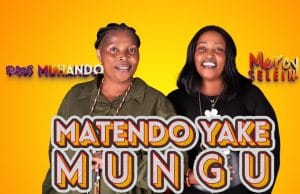 AUDIO Rose Muhando Ft. Mercy Selein – Matendo Yake Mungu Mp3 Download Side Makini Blog