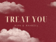 Aika & Nahreel – Treat You AUDIO Aika & Nahreel – Treat You Mp3 Download Side Makini Blog