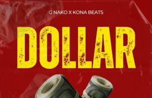 AUDIO G Nako & Kona Beats – Dollar Mp3 Download Side Makini Blog