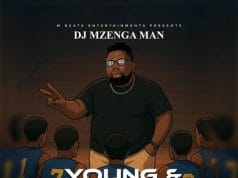 ALBUM DJ Mzenga Man – Young & Ready 2 Official Album Artwork Cover Mp3 Download Side Makini Blog