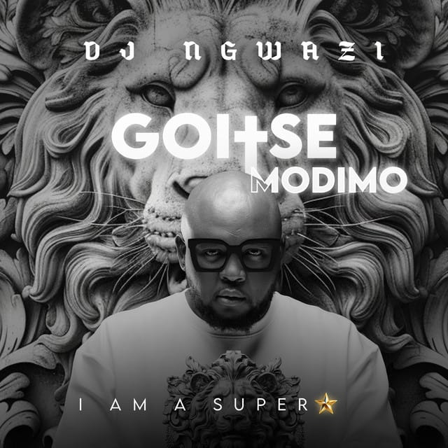 ALBUM DJ Ngwazi – Goitsemodimo (I Am A Superstar) Official Album Artwork Cover Mp3 Download Side Makini Blog