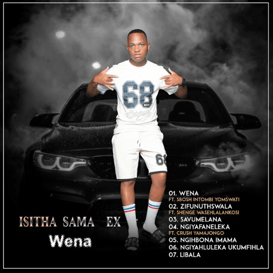 ALBUM Isitha Sama Ex – Wena Official Album Artwork Cover Mp3 Download Side Makini Blog