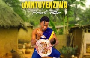 Umntuyenziwa – Present Father ALBUM Umntuyenziwa – Present Father Official Album Artwork Cover Mp3 Download Side Makini Blog