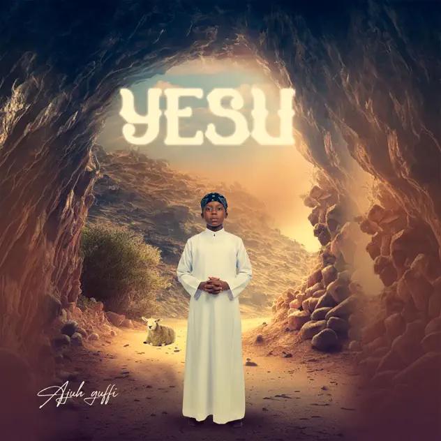 AUDIO Ajuh Guffi – Yesu Mp3 Download Side Makini Blog